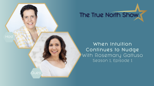 The True North Show Podcast - Episode 1 Rosemary Gattuso