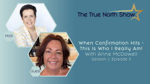 True North Show - Season 1, Ep 3 - Anne McDowell