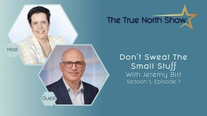 True North Show - Season 1, Ep 7 - Jeremy Birt