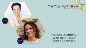 True North Show [podcast] - Season 2, Ep 2 - Beth Lewis