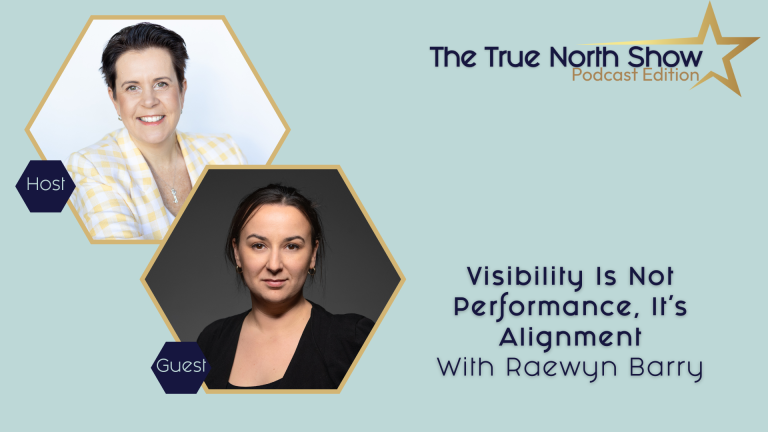 Visibility Is Not Performance, It’s Alignment with Raewyn Barry | Ep. 24