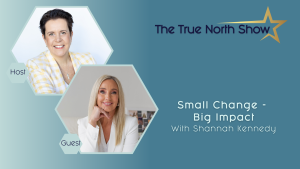 True North Show - Season 3, Ep 2 - Shannah Kennedy