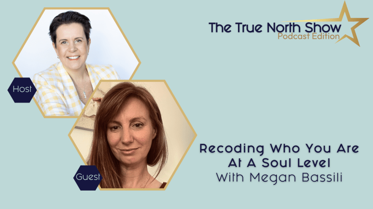 Recoding Who You Are At A Soul Level with Megan Bassili | Ep. 40