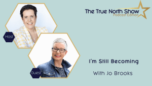 True North Show [podcast] - Season - Jo Brooks