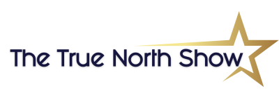 The True North Show
